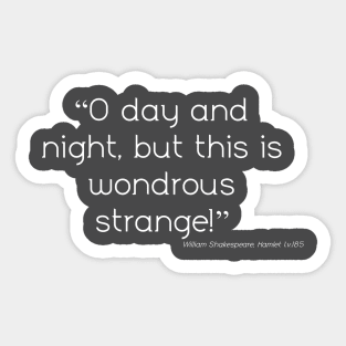 "But This is Wondrous Strange" Sticker